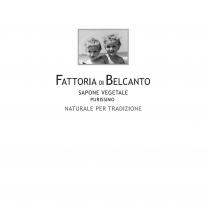 FATTORIA DI BELCANTO SAPONE VEGETALE PURISSIMO NATURALE PER TRADIZIONE