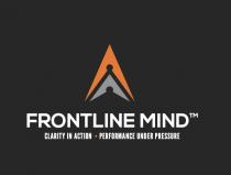 FRONTLINE MIND CLARITY IN ACTION PERFORMANCE UNDER PRESSURE