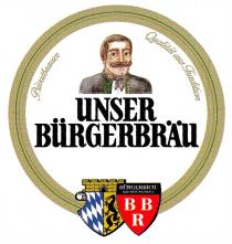 Privatbrauer Qualität aus Tradition UNSER BÜRGERBRÄU