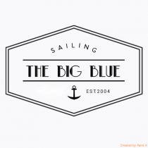 Sailing The Big Blue Est.2004