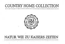 Country Home Collection Natur wie zu Kaisers Zeiten