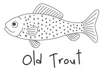 Old Trout