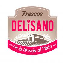 FRESCOS DELISANO DE LA GRANJA AL PLATO