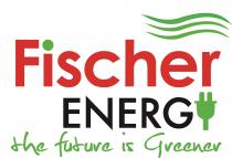 Fischer ENERGY the future is Greener