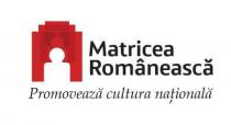 Matricea Românească Promovează cultura naţională