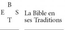 E B S T La Bible en ses Traditions