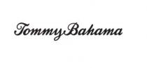 TOMMY BAHAMA