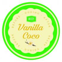 BEZZT Vanilla Coco BEFORE DURING AFTER