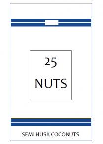 25 NUTS SEMI HUSK COCONUTS