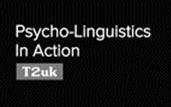 PSYCHO-LINGUISTICS IN ACTION T2uk