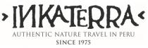 INKATERRA AUTHENTIC NATURE TRAVEL IN PERU SINCE 1975