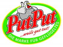 PutPut ...weil's gut tut! DIE MARKE FÜR GEFLÜGELTES