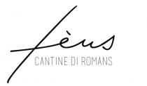 fèus CANTINE DI ROMANS