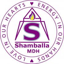 SHAMBALLA MDH LOVE IN OUR HEARTS ENERGY IN OUR HANDS