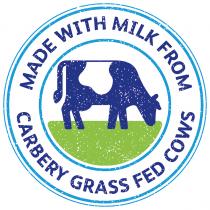 MADE WITH MILK FROM CARBERY GRASS FED COWS