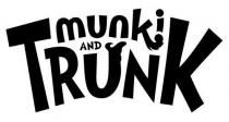 MUNKI AND TRUNK