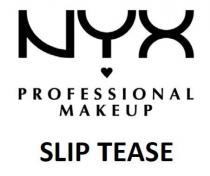 NYX PROFESSIONAL MAKEUP SLIP TEASE