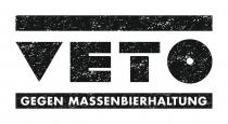 VETO GEGEN MASSENBIERHALTUNG