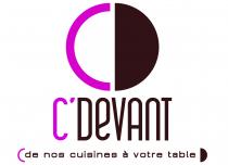 C'DEVANT (de nos cuisines à votre table)