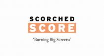 Scorched Score 'Burning Big Screens'