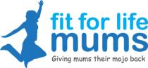 fit for life mums Giving mums their mojo back