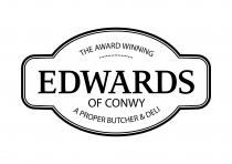 THE AWARD WINNING EDWARDS OF CONWY A PROPER BUTCHER & DELI