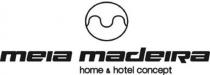 meia madeira home & hotel concept