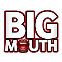 BIG Mouth