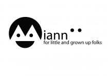 iann for little and grown up folks