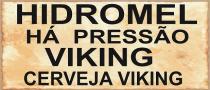 HIDROMEL HÁ PRESSÃO VIKING CERVEJA VIKING