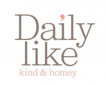 Daily like kind & homey