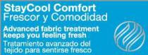 STAYCOOL COMFORT Frescor y Comodidad Advanced fabric treatment keeps you feeling fresh Tratamiento avanzado del tejido para sentirse fresco