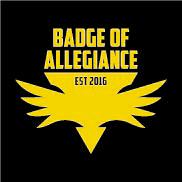 BADGE OF ALLEGIANCE EST 2016