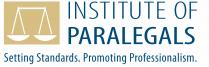 INSTITUTE OF PARALEGALS Setting Standards. Promoting Professionalism.