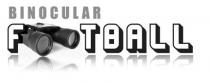 BINOCULAR FOOTBALL