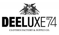 DEELUXE Est.74 CLOTHES FACTORY & SUPPLY CO