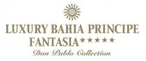 LUXURY BAHIA PRINCIPE FANTASIA DON PABLO COLLECTION