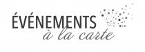 ÉVÉNEMENTS à la carte