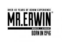 MR. ERWIN OVER 40 YEARS OF DENIM EXPERIENCE MUNICH/GERMANY BORN IN 1946