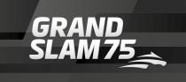 GRAND SLAM 75