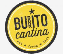 Burrito Cantina Eat Fresh Fast