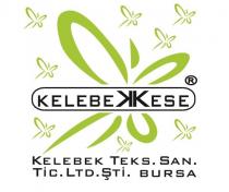 KELEBEKKESE Kelebek Teks.San.Tic.Ltd.Sti.Bursa