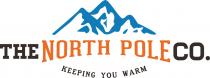 THE North Pole CO KEEPING YOU WARM