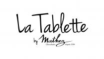 LA TABLETTE BY MATHEZ CHOCOLATIER DEPUIS 1934