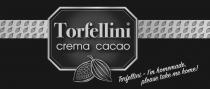 Torfellini crema cacao Torfellini - I´m homemade. Please take me home!