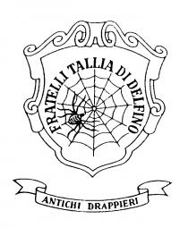 FRATELLI TALLIA DI DELFINO ANTICHI DRAPPIERI