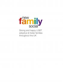 new family social. Strong and happy LGBT adoptive & foster families throughout the UK