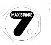 MAXISTORE 7.