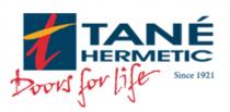 T TANÉ HERMETIC Since 1921 Doors for life