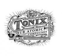 TONIX SUB-ATOMIC COMPOUNDS